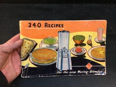 340 Recipes for the New Waring Blendor 1947 - Vintage Blender Cookbook 65 page