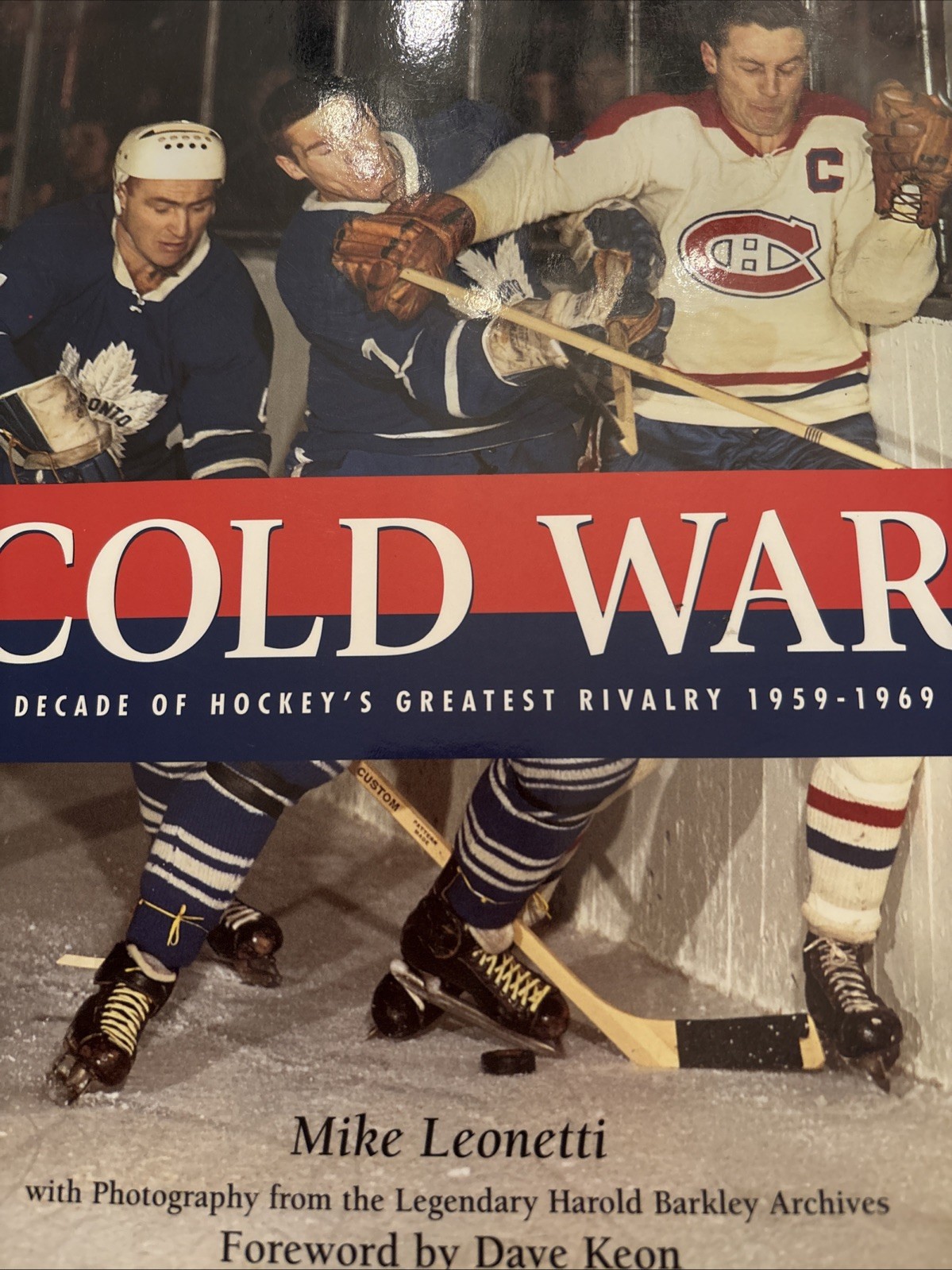 Cold War A Decade of Hockey's Greatest Rivalry, 1959-1969 MONTREAL TORONTO VG+