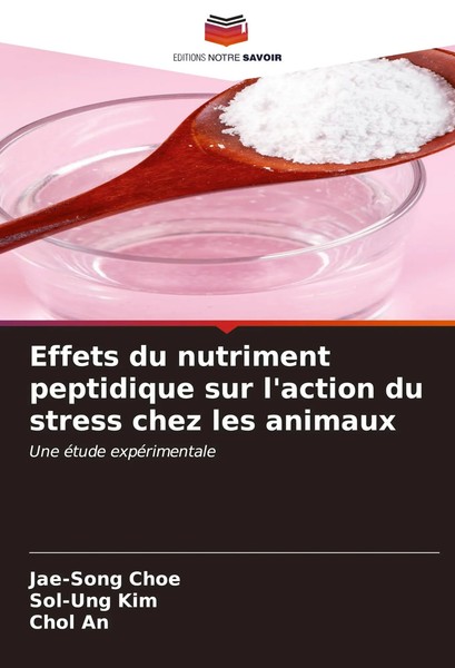 Jae-Song Choe (U. A.) | Effets Du Nutriment Peptidique Sur L'action Du Stress...-image