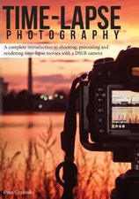 Time-lapse Photography: A Complete ... by Chylinski, Ryan A Paperback / softback