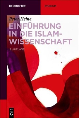 Peter Heine Einführung in die Islamwissenschaft (Paperback) De Gruyter Studium