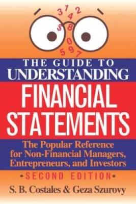 The Guide to Understanding Financial Statements (Personal Finance & - VERY GOOD