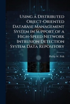 Using a Distributed Object-Oriented Database Management System in Support of a