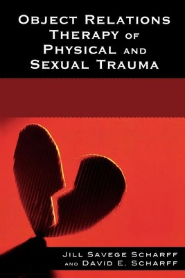 Jill Savege Scharff (u. a.) | Object Relations Therapy of Physical and Sexual...