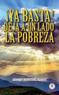 ?Ya Basta! Deja A Un Lado La Pobreza