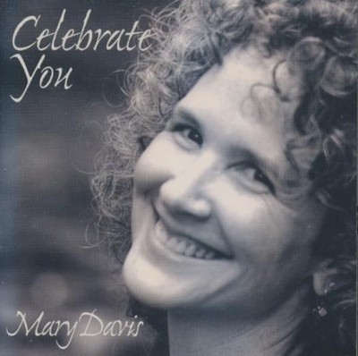 Mary Davis: Celebrate You MUSIC AUDIO CD folk acoustic guitar 1996 Hollow Reed