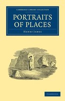 Henry Jr. James | Portraits Of Places | Taschenbuch | Englisch (2009)