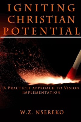 Igniting Christian Potential by W.Z. Nsereko (English) Paperback Book
