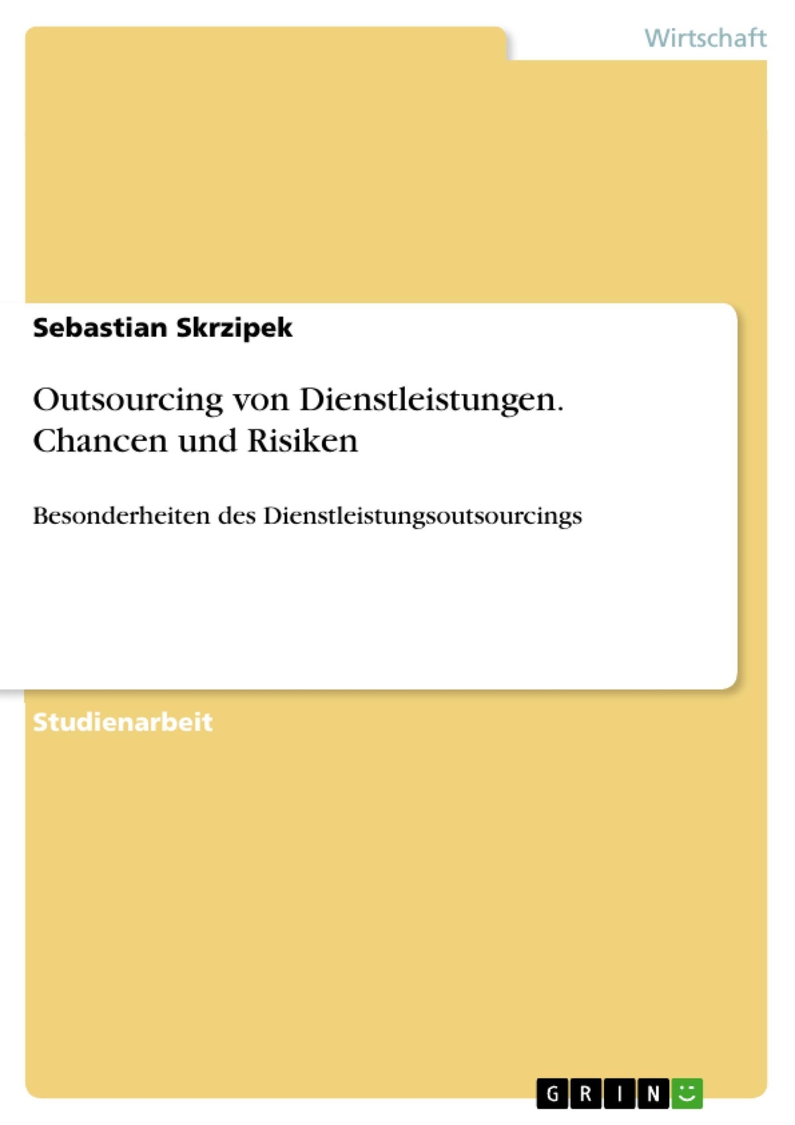 Thumbnail - Outsourcing Von Dienstleistungen. Chancen Und Risiken Sebastian