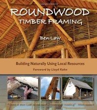 Roundwood Timber Framing - Ben Law