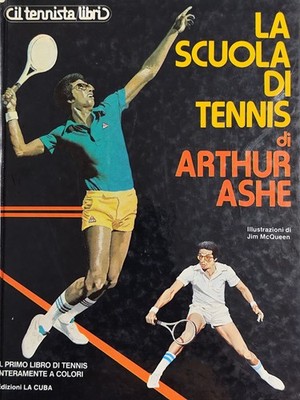 ''Die Tennisschule'' von Arthur Ashe - Ausgabe 1981 - farbig illustriert