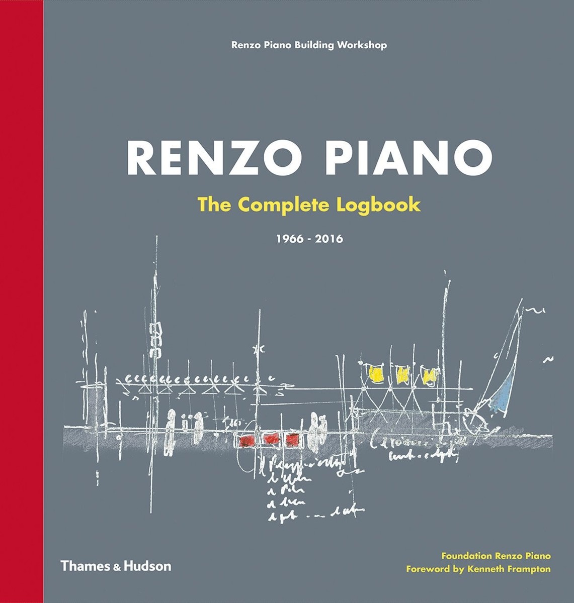 アート・デザイン・音楽 RENZO PIANO The Complete Logbook Renzo Piano: The Complete Logbook 9780500343104| eBay