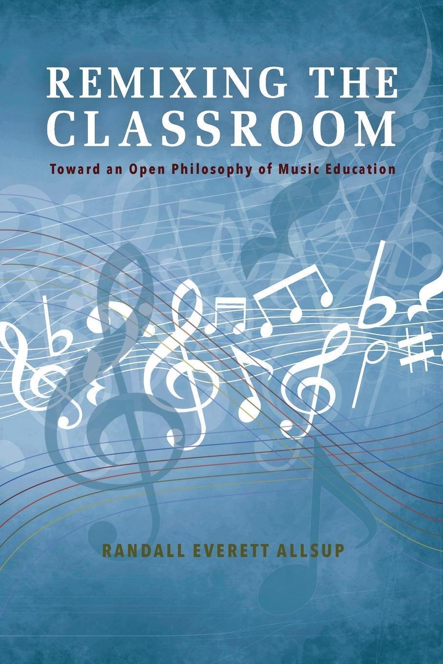 Thumbnail - Randall Everett Allsup | Remixing The Classroom | Taschenbuch |