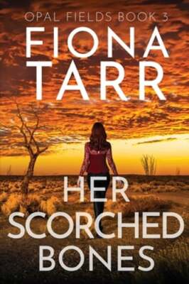 Her Scorched Bones by Fiona Tarr: New