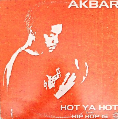 Akbar - Hot Ya Hot / Hip Hop Is - 2000 Vinyl 12'' Maxi - Hip Hop