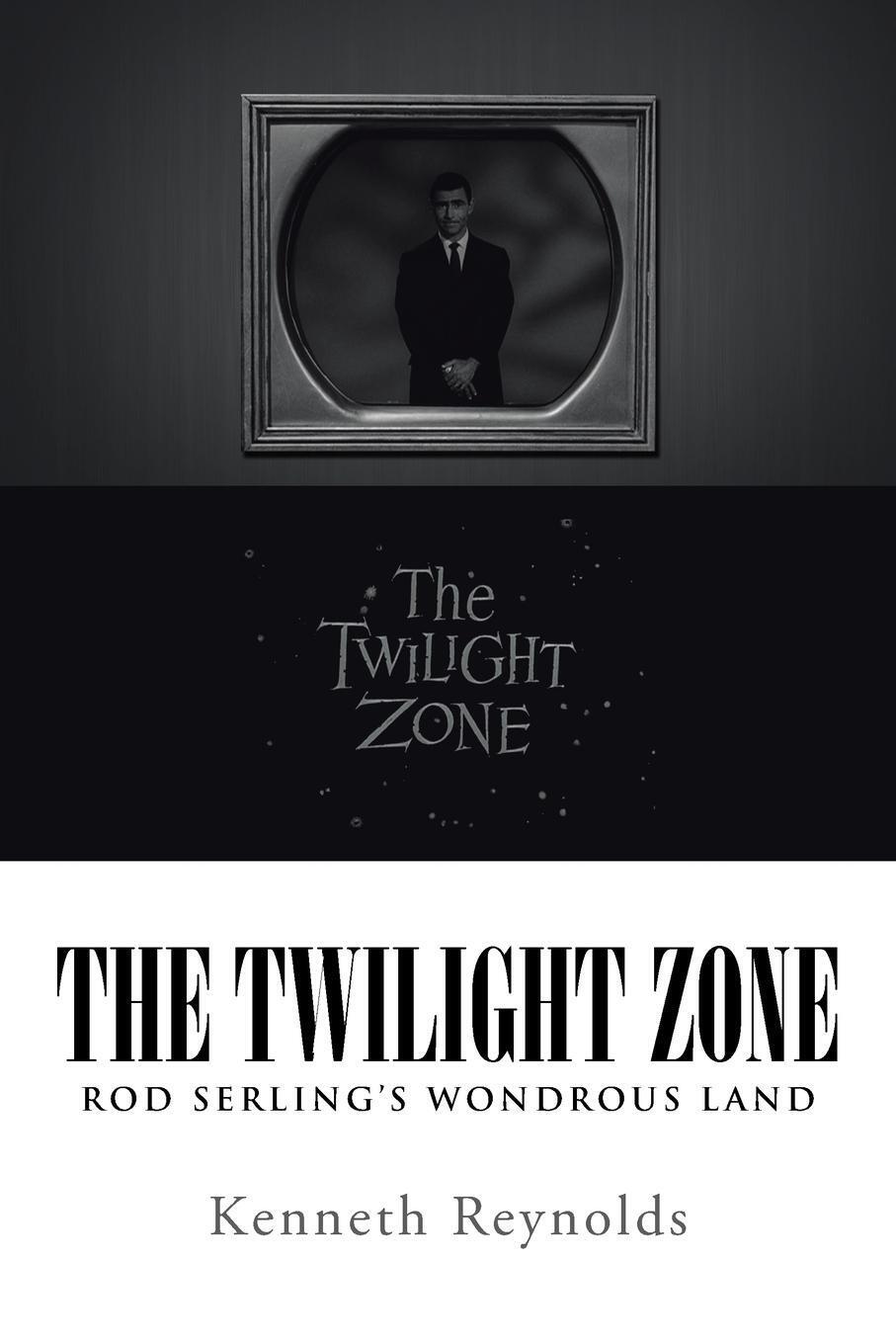 The Twilight Zone | Kenneth Reynolds | Rod Serling's Wondrous Land |