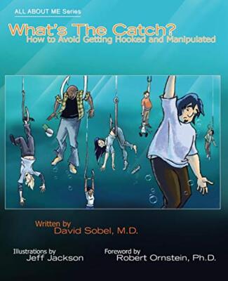What's the Catch?: How to Avoid Getting Hooked and Manipulated David Sobel