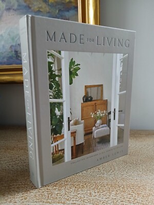 Made for Living : Collected Interiors for All Sorts of Styles Amber Lewis New