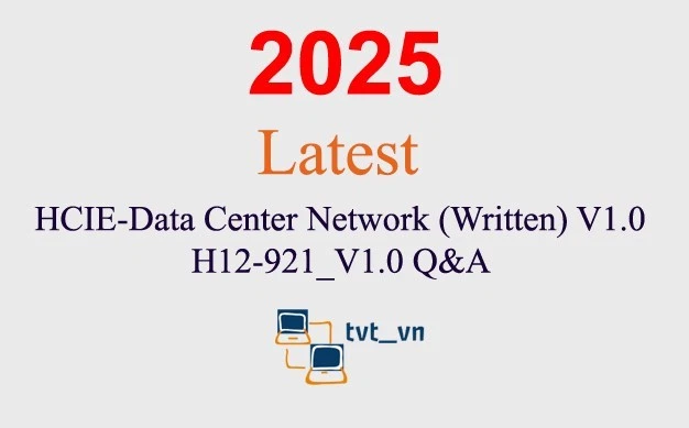HCIE-Data Center Network V1.0 H12-921_V1.0 Q&A GARANTIERT (1 Monat Update)