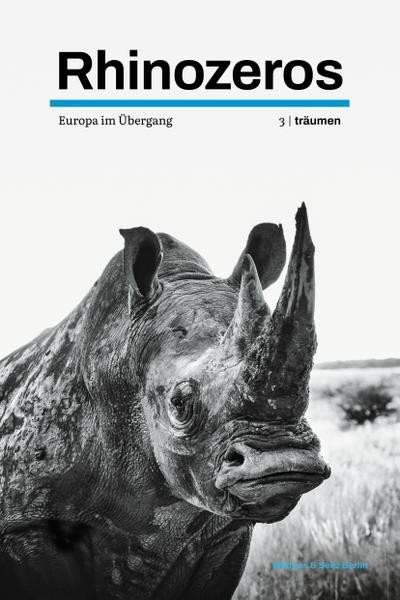 Rhinozeros 3: Europa im Übergang | träumen | 2023, Herausgeber