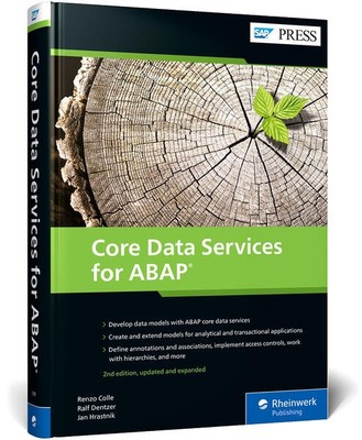 Core Data Services for ABAP | Renzo Colle, Ralf Dentzer, Jan Hrastnik | 2022
