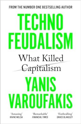 Technofeudalism: What Killed Capitalism - Yanis Varoufakis - Paperback - Brand N