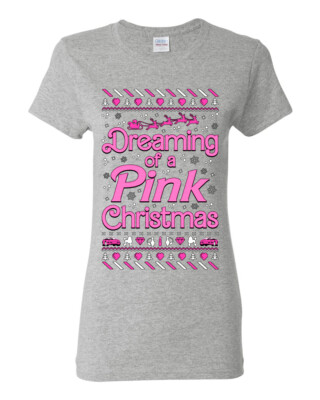 Dreaming Of A Pink Chirstmas Girly Woman Movie Party Women Graphic TShirt
