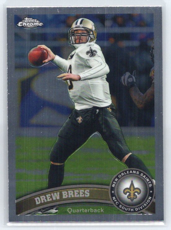 2011 Topps Chrome Drew Brees #130     New Orleans Saints