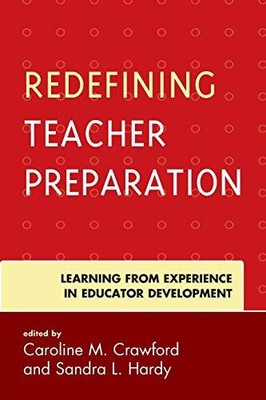 Redefining Teacher Preparations: Learning from Experience in Edu