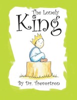 The Lonely King Trevortron Taschenbuch Kartoniert / Broschiert Englisch 2014