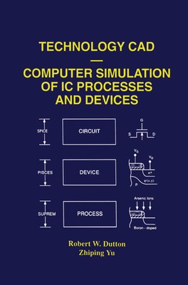 Robert W. Dutton (u. a.) | Technology CAD - Computer Simulation of IC...