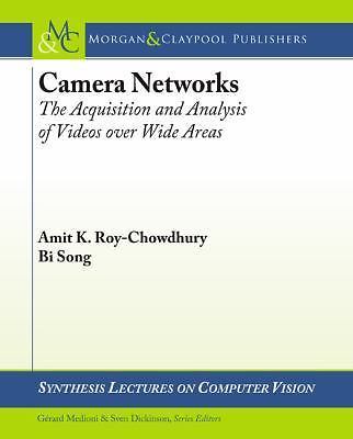 Synthesis Lectures on Computer Vision Ser.: Camera Networks : The ...