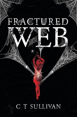 Fractured Web by C.T. Sullivan Paperback Book