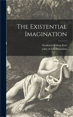 The Existential Imagination (Hardback or Cased Book)