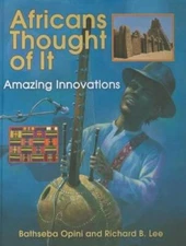 Africans Thought of It: Amazing Innovations (We Thought of It) - GOOD