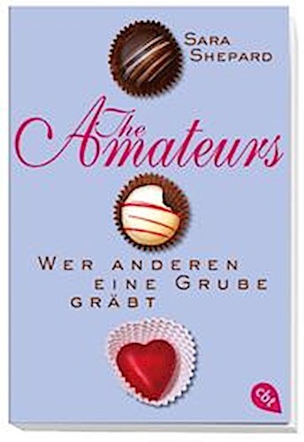 Thumbnail - The Amateurs - Wer Anderen Eine Grube Gräbt Sara Shepard