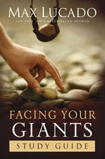 Facing Your Giants Study Guide: Discover More About the King David of the Bi...