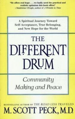 The Different Drum: Community Making and Peace by Peck, M. Scott