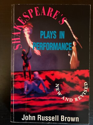 Shakespear's Plays In Performance by John Russell Brown