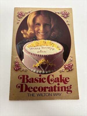 Basic Cake Decorating The Wilton Way Booklet 1975 Vintage Cake Instruction Book