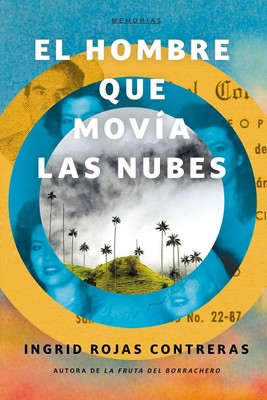 El hombre que mova las nubes / The Man Who Could Move Clouds by Ingrid Rojas Con