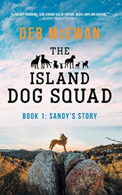 The Island Dog Squad: (book 1: Sandy's Story) (Island D - Paperback NEW McEwan,