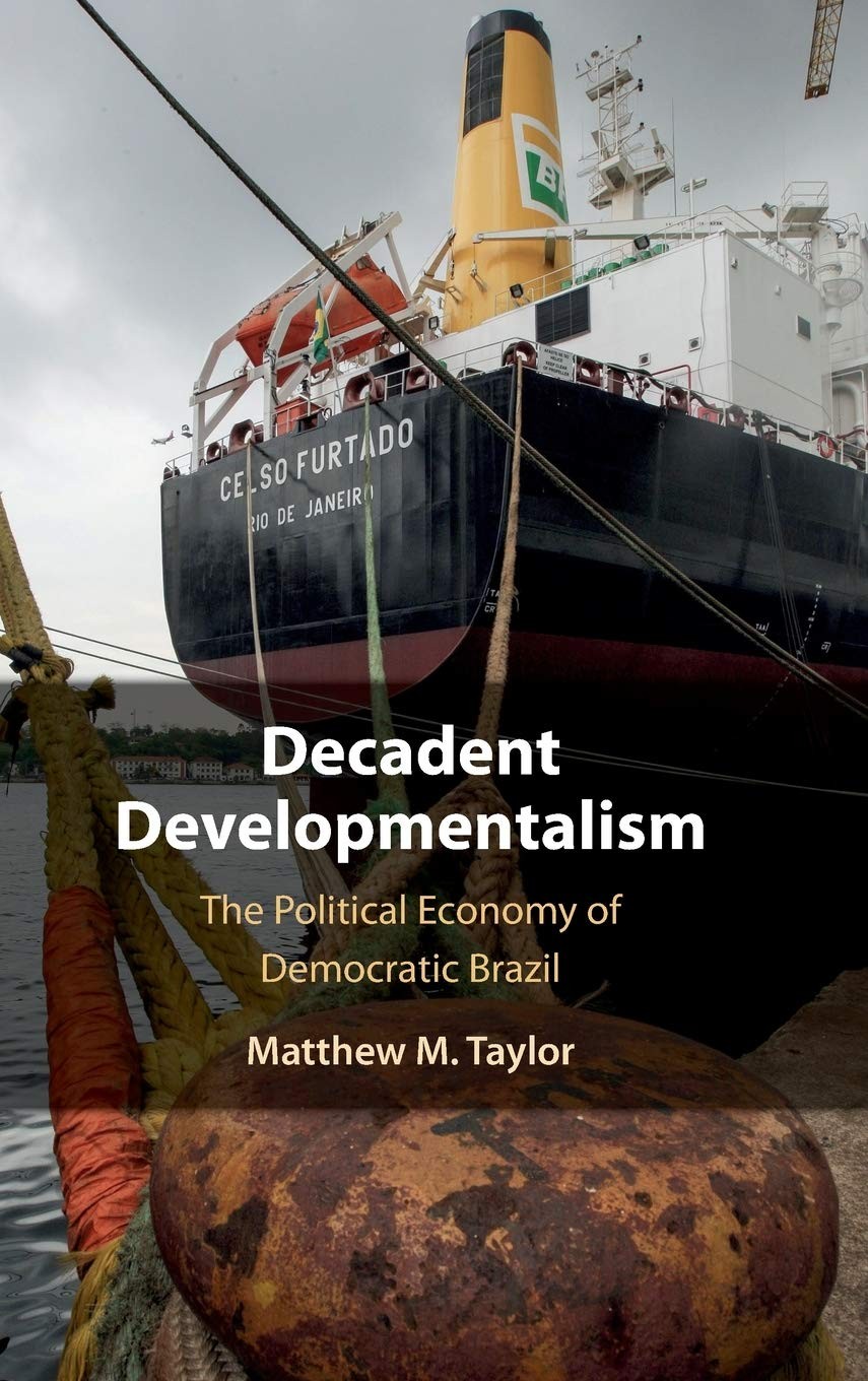 Decadent Developmentalism: The Political Economy of Democratic B