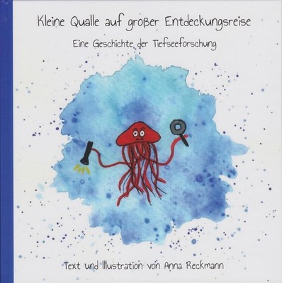 Anna Reckmann / Kleine Qualle auf großer Entdeckungsreise9783730821541