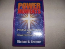 Power Moments: Positive Motivation and Powerful Inspiration - Paperback - GOOD