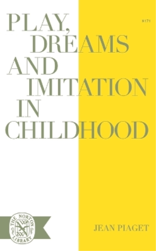 Jean Piaget Play Dreams and Imitation in Childhood (Tascabile)