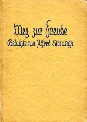 Weg zur Freude : Gedichte Staningk, Alfred Johann Karl: