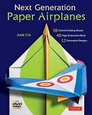 NEXT GENERATION PAPER AIRPLANES KIT: ENGINEERED FOR By Sam Ita *Mint Condition*