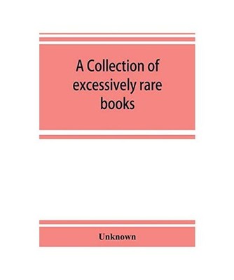 A collection of excessively rare books, letters and illuminated manuscripts, Unk