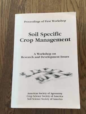 Soil Specific Crop Management: A Workshop on Research & Development BRAND NEW
